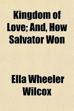 Kingdom of Love; and, How Salvator Won