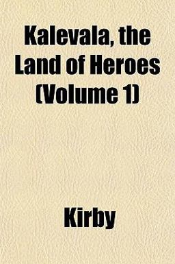 Kalevala, the Land of Heroes