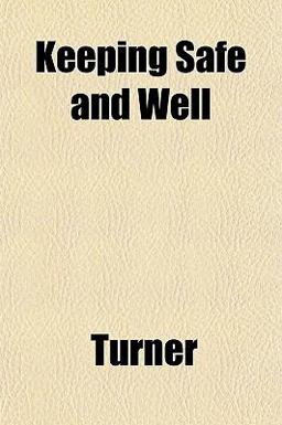 Keeping Safe and Well