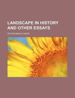 Landscape in History and Other Essays