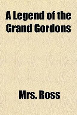 A Legend of the Grand Gordons