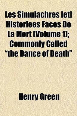 Les Simulachres [et] Historiees Faces de la Mort; Commonly Called the Dance of Death