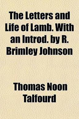 The Letters and Life of Lamb with an Introd by R Brimley Johnson