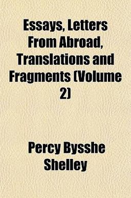 Essays, Letters from Abroad, Translations and Fragments