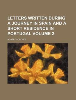 Letters Written During a Journey in Spain and a Short Residence in Portugal