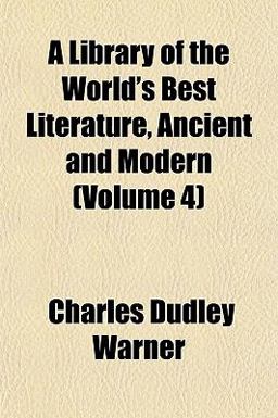 A Library of the World's Best Literature, Ancient and Modern