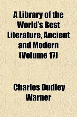 A Library of the World's Best Literature, Ancient and Modern