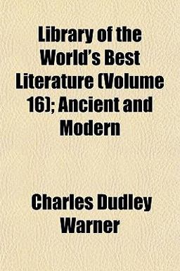 Library of the World's Best Literature; Ancient and Modern