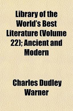 Library of the World's Best Literature; Ancient and Modern