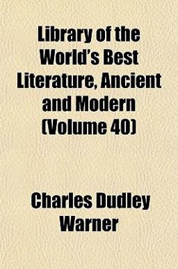 Library of the World's Best Literature, Ancient and Modern