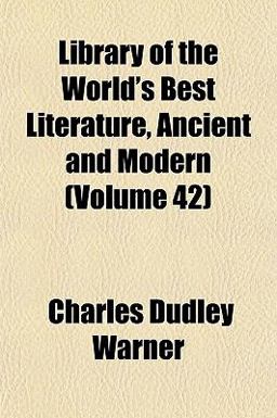 Library of the World's Best Literature, Ancient and Modern