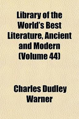 Library of the World's Best Literature, Ancient and Modern