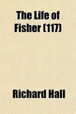The Life of Fisher