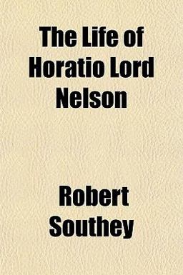 The Life of Horatio Lord Nelson