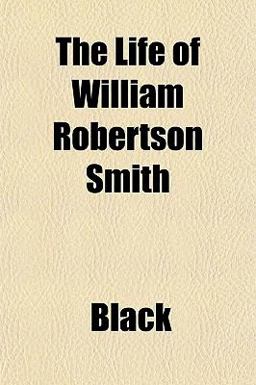 The Life of William Robertson Smith