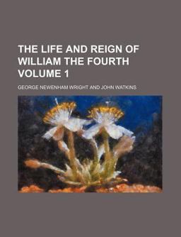 The Life and Reign of William The