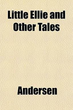 Little Ellie, and Other Tales
