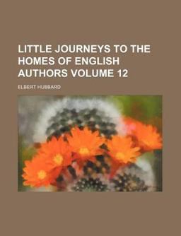Little Journeys to the Homes of English Authors