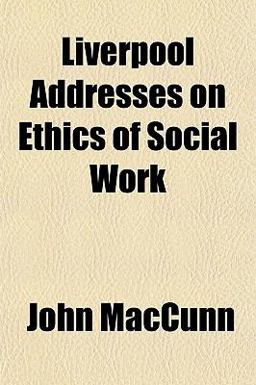 Liverpool Addresses on Ethics of Social Work Liverpool Addresses on Ethics of Social Work