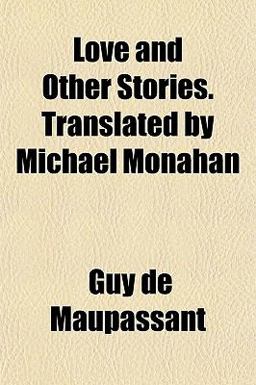 Love and Other Stories Translated by Michael Monahan
