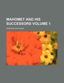 Mahomet and His Successors