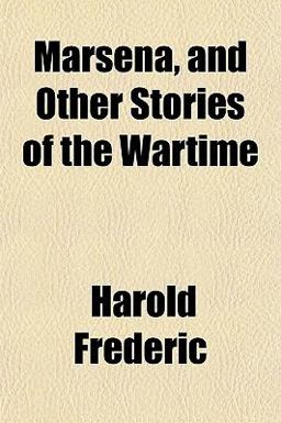 Marsena, and Other Stories of the Wartime