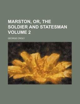 Marston, or, the Soldier and Statesman
