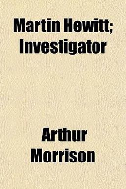Martin Hewitt; Investigator