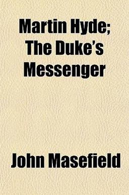 Martin Hyde; the Duke's Messenger