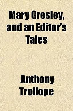Mary Gresley, and an Editor's Tales