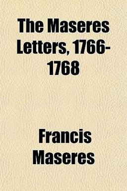 The Maseres Letters, 1766-1768