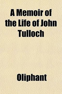 A Memoir of the Life of John Tulloch