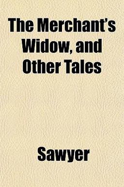 The Merchant's Widow, and Other Tales
