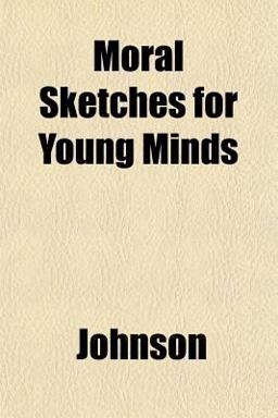 Moral Sketches for Young Minds