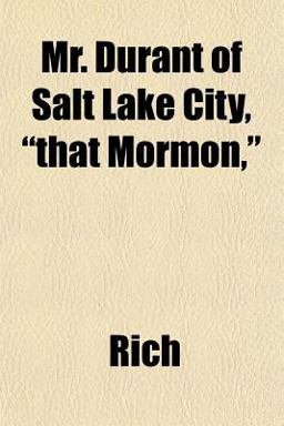 Mr Durant of Salt Lake City, That Mormon,
