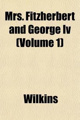Mrs Fitzherbert and George Iv