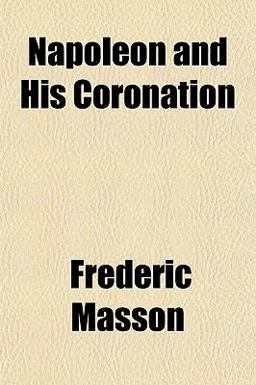 Napoleon and His Coronation