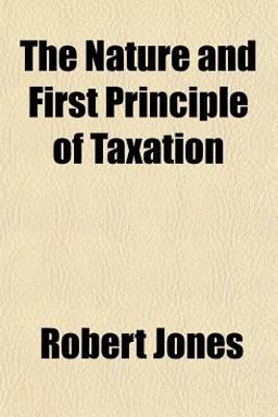 The Nature and First Principle of Taxation