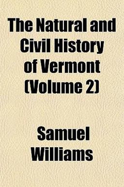 The Natural and Civil History of Vermont The Natural and Civil History of Vermont