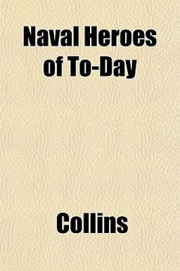 Naval Heroes of To-Day