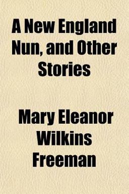 A New England Nun, and Other Stories