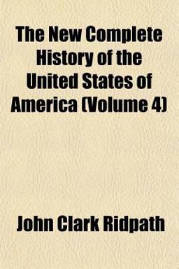 The New Complete History of the United States of America