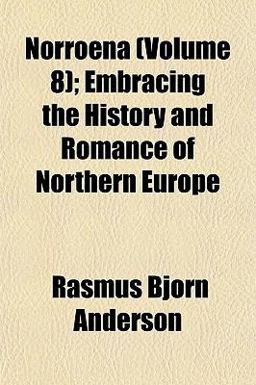 Norroena; Embracing the History and Romance of Northern Europe Norroena; Embracing the History and Romance of Northern Europe