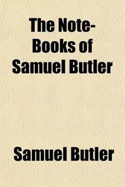 The Note-Books of Samuel Butler