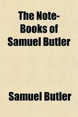 The Note-Books of Samuel Butler