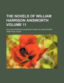 The Novels of William Harrison Ainsworth