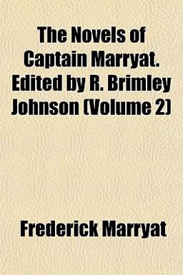 The Novels of Captain Marryat Edited by R Brimley Johnson