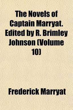 The Novels of Captain Marryat Edited by R Brimley Johnson