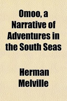 Omoo, a Narrative of Adventures in the South Seas