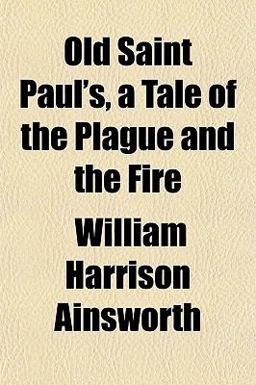 Old Saint Paul's, a Tale of the Plague and the Fire